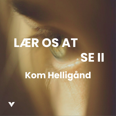 episode Lær os at se II - Kom Helligånd I 8. juni 2025 artwork