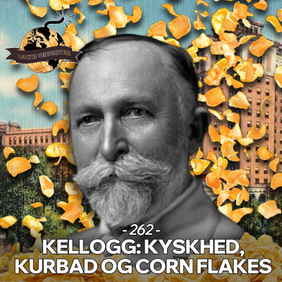 episode #262: Kellogg: Kyskhed, Kurbad og Corn Flakes (Live fra Vejle) artwork