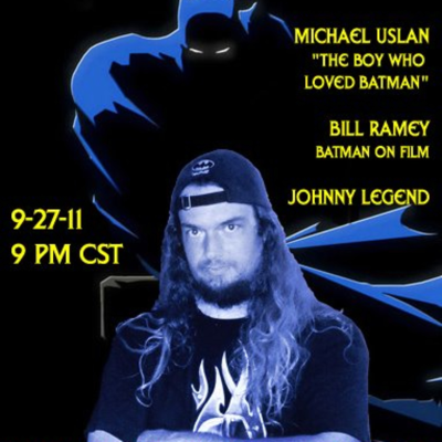 episode NW - Michael Uslan - Batman - Johnny Legend -09-27-11 artwork