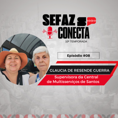 episode #T10E08 - Sefaz Conecta com Glaucia Guerra: Central de Multisserviços de Santos, atendimento ao público, isenções, pilates, pintura e Alzheimer artwork