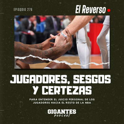 episode Cap. 276 (Jugadores, sesgos y certezas) artwork