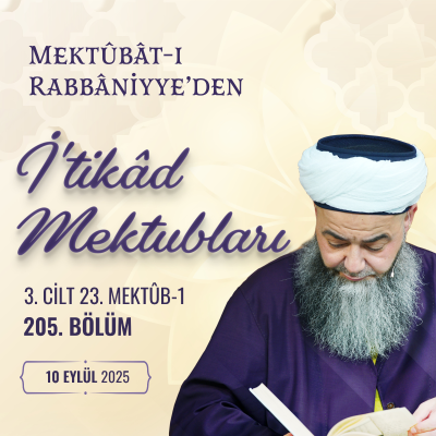 episode Mektûbât-ı Rabbâniyye'den İ'tikâd Mektubları (3. Cilt 23. Mektûb - 1) 205. Bölüm 10 Eylül 2025 artwork