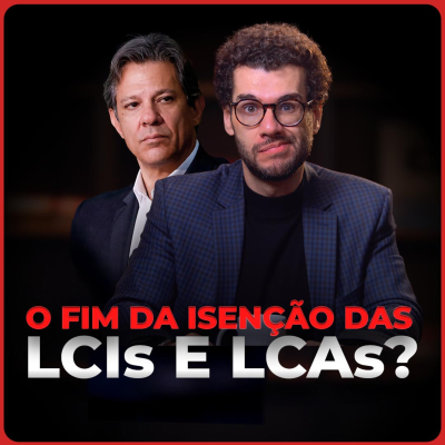 episode REACT: Haddad recua no IOF, mas quer acabar com isenção de LCI, LCA e subir impostos artwork
