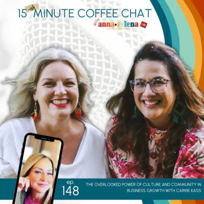 episode 148: The Overlooked Power of Culture and Community in Business Growth with Carrie Kass artwork