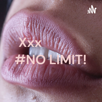 Xxx #NO LIMIT!