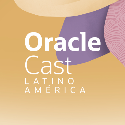 Cover image Oracle Cast Latinoamérica