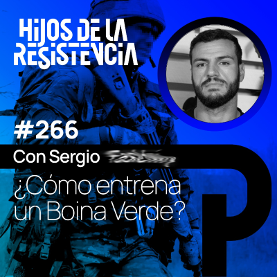 episode #266 Boina Verde: Cómo son y entrenan los Grupos de Operaciones Especiales artwork