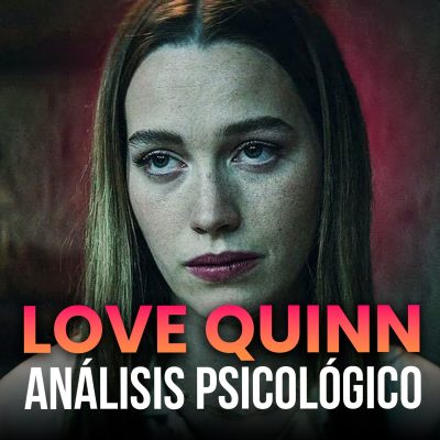 episode PSICÓLOGA ANALIZA a LOVE QUINN | Infancia traumática, trastorno y relaciones tóxicas artwork