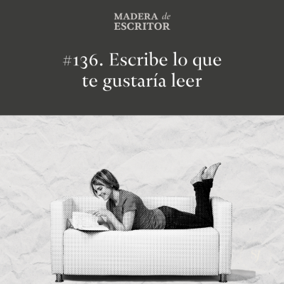 episode #136. Escribe lo que te gustaría leer artwork