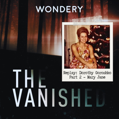 episode Replay: Dorothy Goroshko Part 2 - Mary Jane artwork