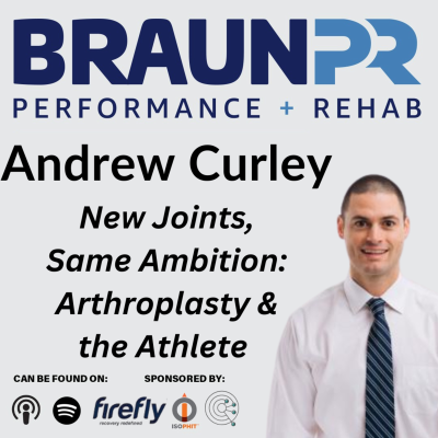 episode Andrew Curley: New Joints, Same Ambition: Arthroplasty & the Athlete artwork