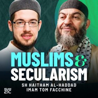 episode Are Muslims Growing Secular Minds Without Realising? | Imam Tom Facchine & Sh Haitham al-Haddad artwork