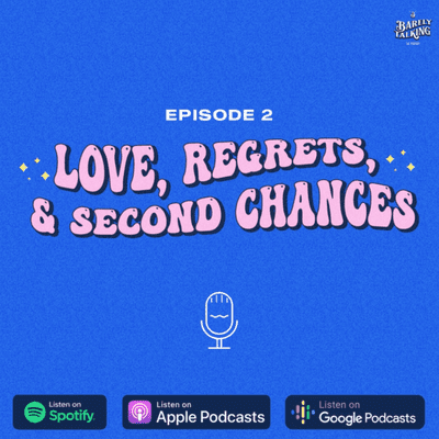 episode LOVE, REGRETS, AND SECOND CHANCES artwork