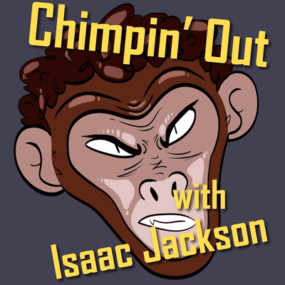 Billede af showet Chimpin' Out with Isaac Jackson