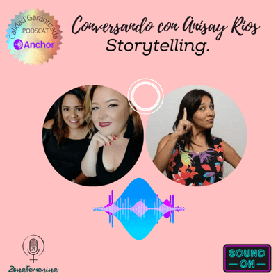 episode Conversando con Anisay sobre Storytelling artwork