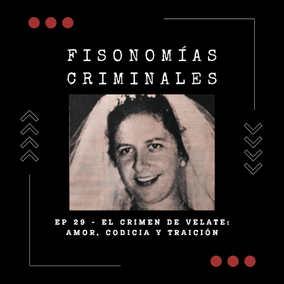 episode Ep. 29 - El crimen de Velate: amor, codicia y traición artwork