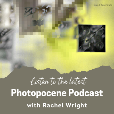 episode Photopocene with Rachel Wright - Episode 40 artwork