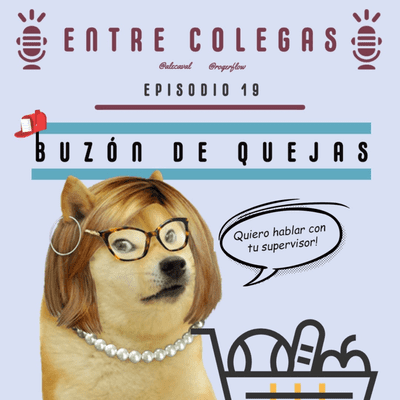 episode Episodio 19. Buzón de quejas artwork