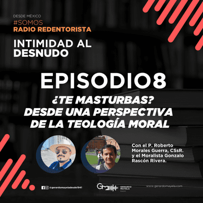 episode ¿Te Masturbas? Desde una Perspectiva de la Teología Moral artwork