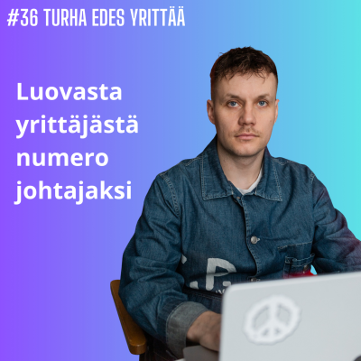 episode #36 Luovasta yrittäjästä numero johtajaksi artwork