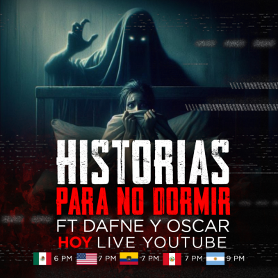 episode LIVE: Historias para no dormir Ft. Dafne y Oscar | No Es Normal.TV artwork