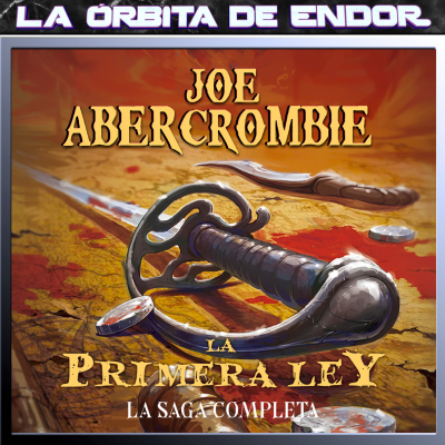 episode LODE 15x35 – JOE ABERCROMBIE: LA PRIMERA LEY la saga completa artwork