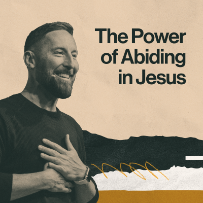 episode The Power of Abiding in Jesus artwork