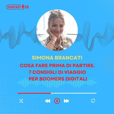 episode Cosa fare prima di partire. 7 consigli di viaggio per boomers digitali artwork