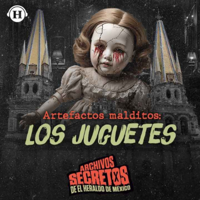 episode Juguetes malditos: Muñecos poseídos en Guadalajara y Zacatecas artwork