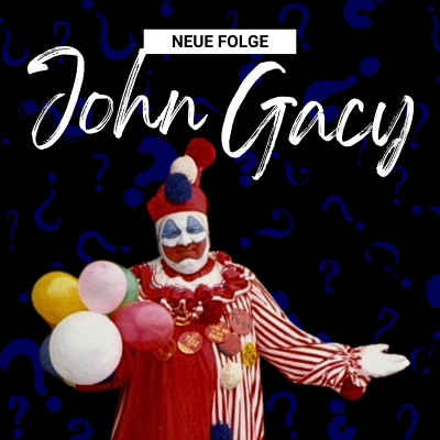 episode #29 - John Wayne Gacy: Der Killerclown von Chicago – 33 Opfer, ein Haus des Grauens artwork