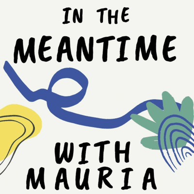 episode In the Meantime With Mauria Ep.4 08/01/20 artwork