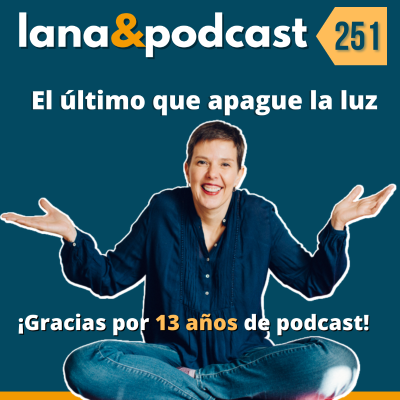 episode ¡Gracias! y el último apaga la luz. E251 artwork