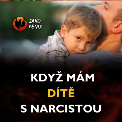 episode Když mám DÍTĚ s NARCISTOU ... artwork