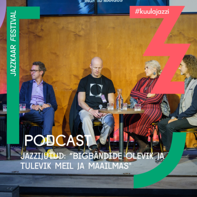 episode #31 Jazzkaar podcast: “Bigbändide olevik ja tulevik meil ja maailmas” artwork