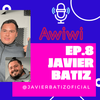 episode Ep. 8: Javier Batiz artwork