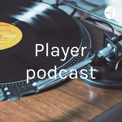 Player podcast