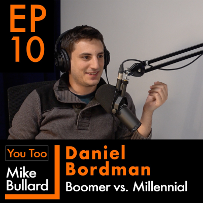 episode EP #10 Daniel Bordman | Boomer vs. Millennial artwork