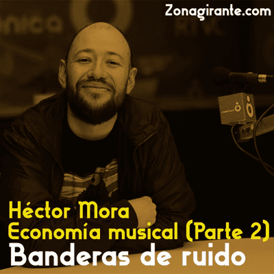 episode Economía musical - Entrevista con Héctor Mora (parte dos) artwork