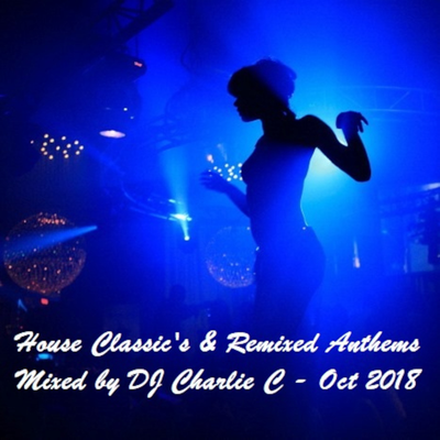 episode Charlie C - Classic's & Remixed Anthems - Oct 2018 artwork