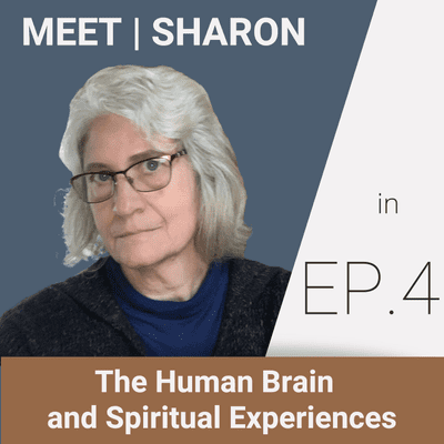 episode The Brain and Spiritual Experiences | Sharon Hogan artwork