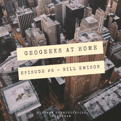 episode GeoGeeks at Home #6 -The One with Bill Emison artwork