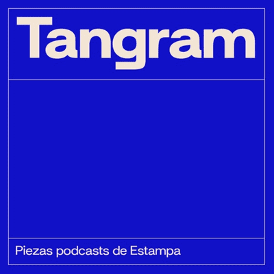 TANGRAM || Serie de podcast dedicada al galerismo y al coleccionismo de arte
contemporáneo.