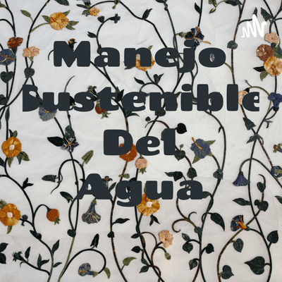 Manejo Sustenible Del Agua