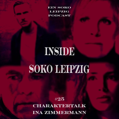 episode Soko Leipzig Staffeltalk I Soko Leipzig - Charaktertalk - Ina Zimmermann artwork