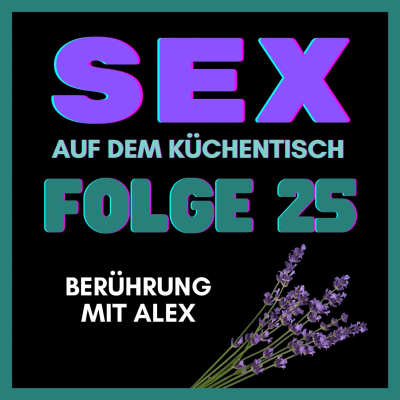 episode 25 - BERÜHRUNG MIT ALEX artwork