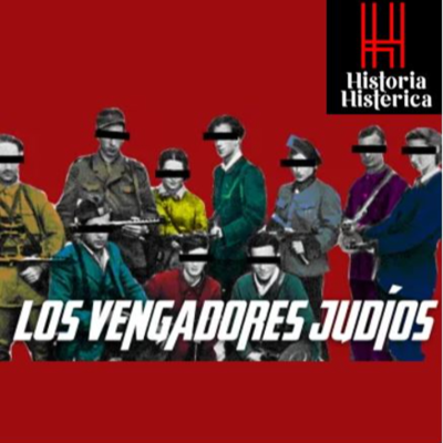 episode Los vengadores judíos | Historia Histérica 89 artwork