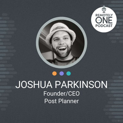episode Leveraging Global Talent: The Story Behind Post Planner’s Success with Joshua Parkinson - ep. 106 artwork
