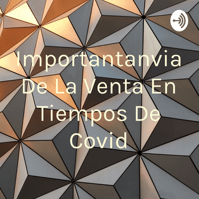 Importantanvia De La Venta En Tiempos De Covid