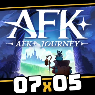 episode 07x05 - AFK Journey, Solo Leveling: Arise, Zenless Zone Zero, Blood Strike, COD Warzone, Astra: Knight of Veda y más! artwork
