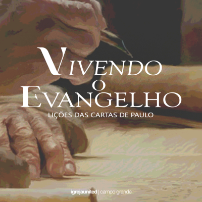 episode A Carta de Paulo aos Romanos | Pr. Jessé [Vivendo o Evangelho | Lições das Cartas de Paulo. Ep.1] artwork